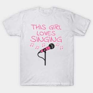 This Girl Loves Singing, Female Vocalist, Singer Musician T-Shirt